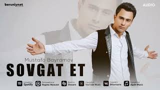 Mustafo Bayramov - Sovgat Et (Audio 2024)