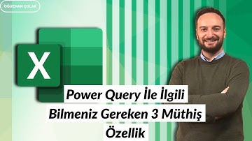 Power Query İle İlgili Bilmeniz Gereken 3 Müthiş Özellik | Oğuzhan ÇOLAK