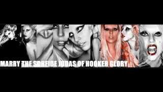 Lady Gaga - Marry The Scheiße Judas Of Hooker Glory