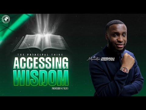 The Principal Thing: Accessing Wisdom (Proverbs 4:7) with Minister Jeremiah Babatunde | Photizo