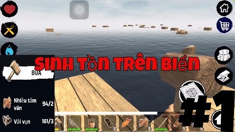 (Survival & Craft #1) Sinh tồn trên biển ,nấu ăn, câu cá,😅