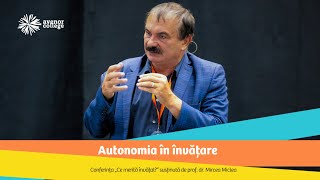 Prof. dr. Mircea Miclea despre „Autonomia în învățare”, în cadrul conferinței de la Avenor College