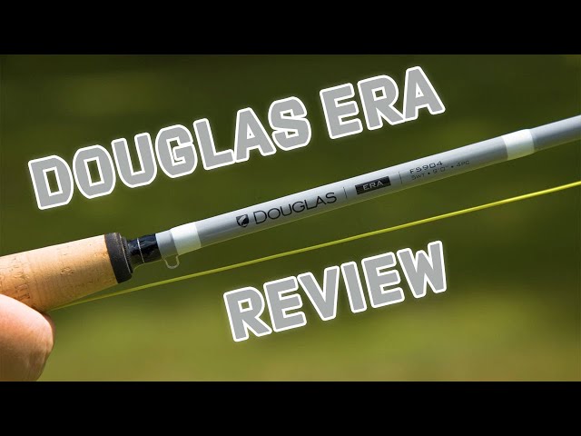 Douglas ERA Fly Rod Review  Best Fly Rod Under $200? 