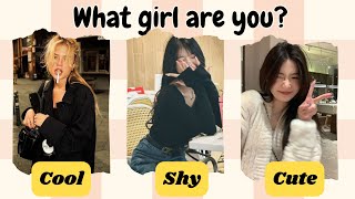 What Girl Are You? Cool, Shy, or Cute?✨| Fun personality quiz