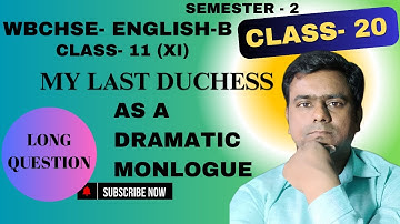 My Last Duchess as a Dramatic Monologue // Long Question Answer // Class 11 // Semester 2 // WBCHSE