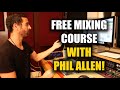 Free mixing course with grammywinning engineer phil allen