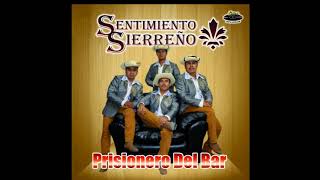 Video thumbnail of "Sentimiento Sierreño - Abrazado de un poste"