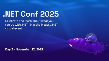 .NET Conf 2025 - Day 2