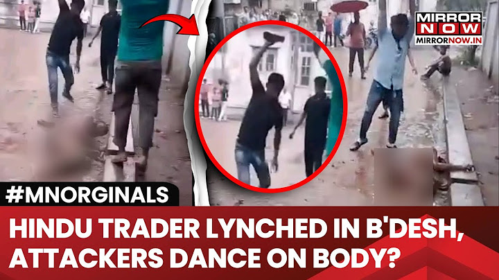 Hindu Trader Lynched In Bangladesh, Attackers Dance On Body Amid Yunus' Mango Diplomacy With India?
