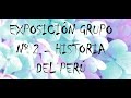 Exposición Grupo Nº 2 - Historia Del Perú