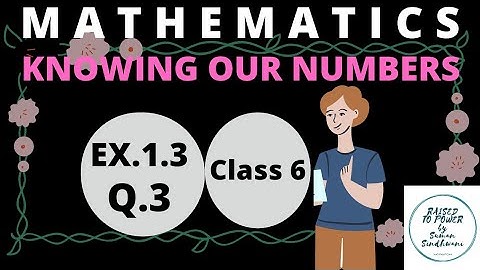 Q.3 EX.1.3| Knowing Our Numbers| Maths  Class 6th |NCERT| @RAISEDTOPOWERbySumanSindhwani