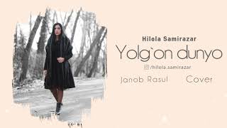 Hilola Samirazar - Yolg`on dunyo (Janob Rasul) Cover