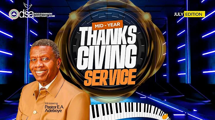 THANKSGVING SUNDAY | PST E. A ADEBOYE | JULY 6TH, 2025