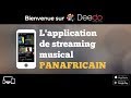 Deedo  dcouvrez lapp de streaming musical panafricain