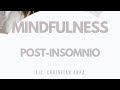 Mindfulness post Insomnio. Cambia tu día. Lic. Christian Arpa