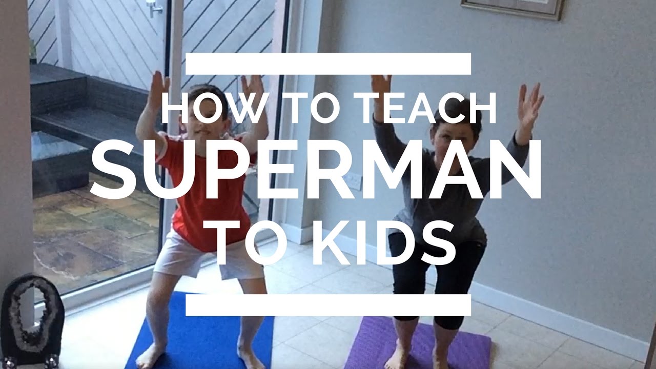 How To Teach Superman Yoga Pose To Kids YouTube