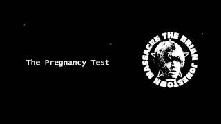 The Pregnancy Test - The Brian Jonestown Massacre