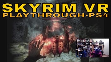 Skyrim VR Playthrough -PS4