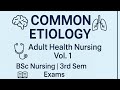 Common Etiology 🔍 | Adult Health Nursing Vol. 1 | BSc Nursing 3rd Sem | Exam Must-Watch!