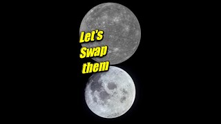 Mercury Vs The Moon Lets Swap Them