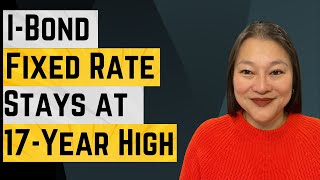 17-Year High: May I-Bond Fixed Rate | Buy I-Bonds Now Or Later (2024)