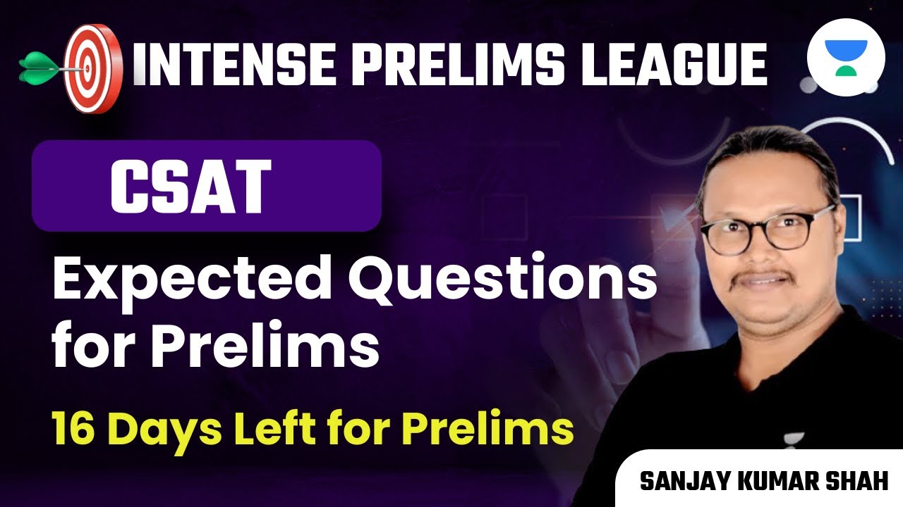 Expected Questions for Prelims CSAT 16 Days Left for Prelims UPSC