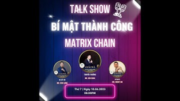 #matrixchain | Bí Mật Thành Công cùng Matrix Chain | Matrix Chain Official