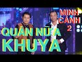 [MINH CẢNH 2] - TÂN CỔ QUÁN NỮA KHUYA / BÙI TRUNG ĐẲNG - LÊ MINH PHÚC