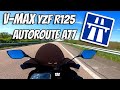 Vmax yzf r125 sur autoroute  motovlog11