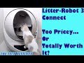 Litter-Robot 3 Connect: Too Pricey...or Totally Worth it??