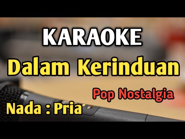 DALAM KERINDUAN - KARAOKE || NADA PRIA COWOK || Pop Nostalgia || The Mercy's  || Live Keyboard class=