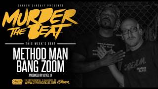 Murder The Beat: Method Man - Bang Zoom - Produced by Level 13