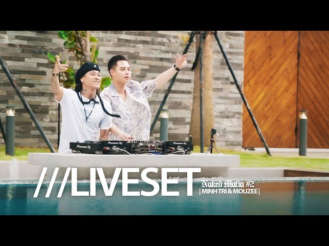 LIVE SET | DJ MINHTRI & MOUZEE | NAKED MAFIA #2 class=