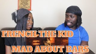 French The Kid - Mad About Bars w/ Kenny Allstar [S5.E8] | @MixtapeMadness - REACTION VIDEO