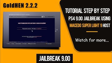 PS4 9.00 Jailbreak Using MACEDO Super Light 9 HOST | GoldHEN 2.2.2