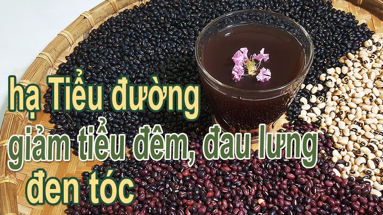 Bí quyết giúp TÓC ĐEN MƯỢT lâu bạc, hạ TIỂU ĐƯỜNG,... - youtube
