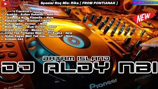 TERAKHIR X TIADA DUANYA NEW FUNKOT 2024 - DJ ALDY NBI™ BATAM ISLAND [ Req Mis Rika ]