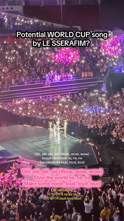 LE SSERAFIM performing their own World Cup song! Fire in the belly in Singapore! 😝❤️🙌