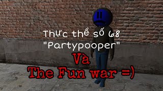 Thực thể số 68 -“Partypooper” và cuộc chiến “The Fun war =)”| The Backrooms Vietnam