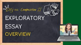 Exploratory Essay Overview