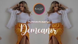 Pop Smoke - Demeanor (ft. Dua Lipa)