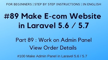#89 Make E-com in Laravel 5.6 / 5.7 | Work on Admin Panel | View Order Details