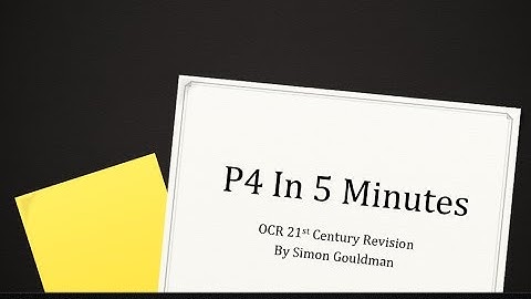 OCR 21C Revision: P4 in 5 minutes