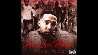 Mike Mike - Long Live Mookie