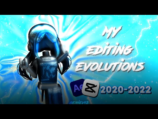 My Editing Evolutions!🤩 (geniev12) class=