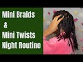 Mini Braids & Mini Twists Night Routine | How To Maintain A Stretched Look For Weeks