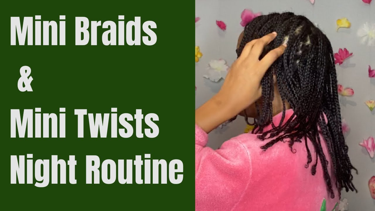 Mini Braids & Mini Twists Night Routine | How To Maintain A Stretched Look For Weeks