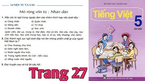 Tiếng việt lớp 5| Tập một| Tuần 3| Luyện từ và câu| Mở rộng vốn từ: Nhân dân| Trang 27