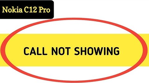 incoming call ringing but not showing Nokia c12 Pro, how to fix incoming call not showing on screen