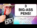 3 Big Ass Pens A Review of Namiki, Sailor and Pelikan BIG Fountain Pens 2023